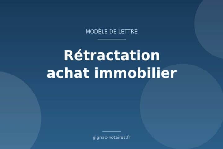 Modèle de lettre de rétractation d&rsquo;un achat immobilier (délai SRU)